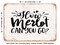 DECORATIVE METAL SIGN - How Merlot Can You Go - 3 - Vintage Rusty Look